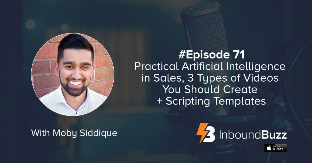 inboundbuzz-ep71-moby-siddique-artificial-intelligence-in-sales-3-types-of-videos