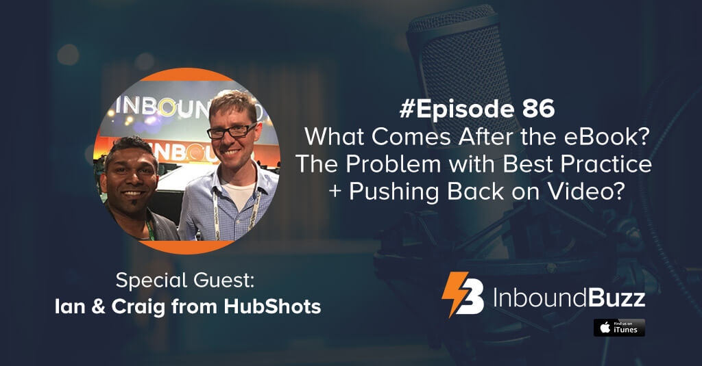 inbound-marketing-podcast-hubshots-inboundbuzz-ian-and-craig