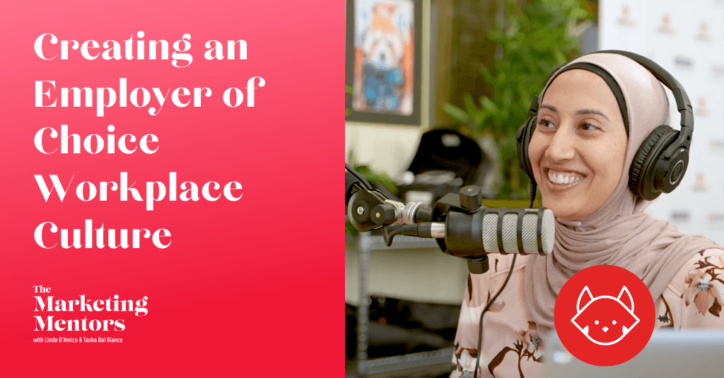 Creating an Employer of Choice Workplace Culture | #MarketingMentor Ep.2