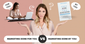 image showing marketing done by you vs marketing done for you