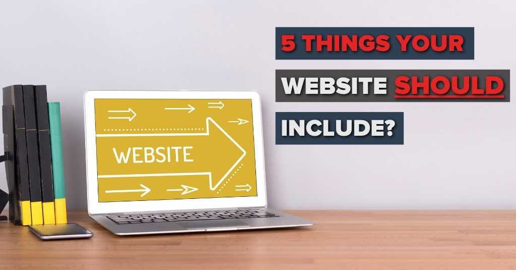 5 things your website should include