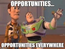 opportunities everywhere