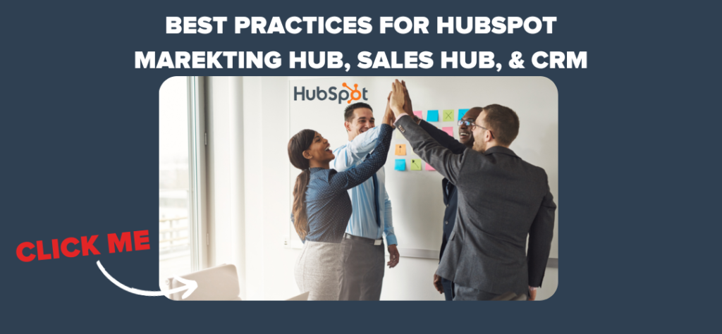 best practices for hubspot marketing hub, sales hub and crm