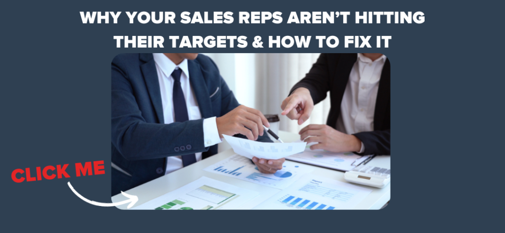 why your sales reps aren't hitting their target and how to fix it