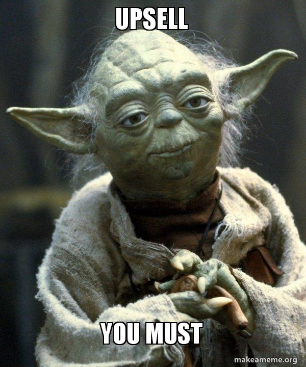 meme about upselling