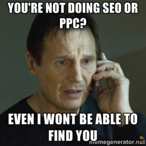 meme about not doing seo or ppc