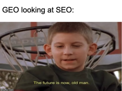 Meme about GEO looking at SEO