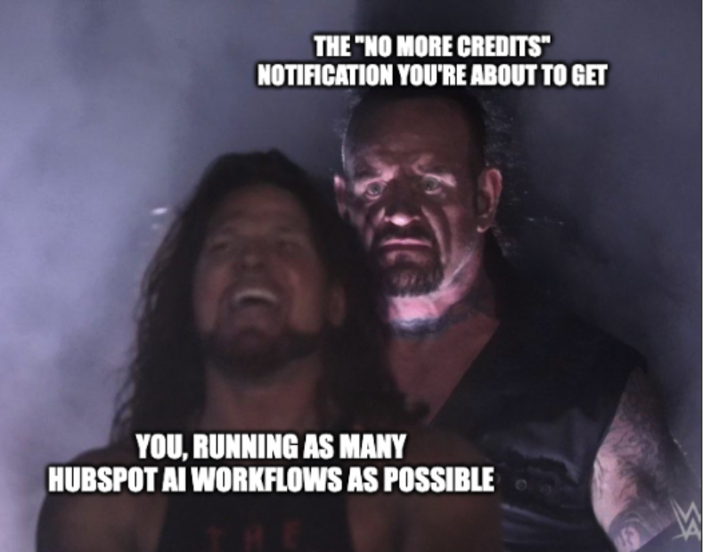 Meme about letting AI consume your hubspot credit