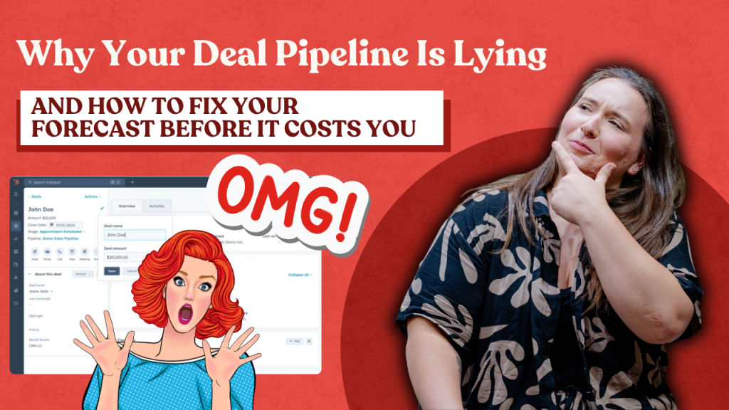Why Your Deal Pipeline Is Lying to You (And How to Fix It)