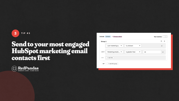 Tip #3 for HubSpot marketing email: send to your most engaged contacts first using a marketing email engagement filter.