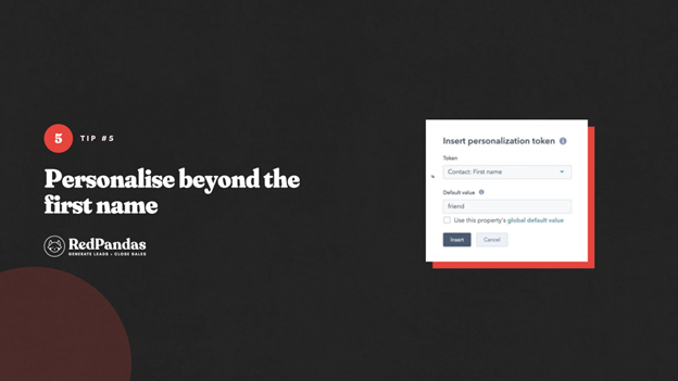 Tip #5 for HubSpot marketing email: personalize beyond the first name using the insert personalization token panel.
