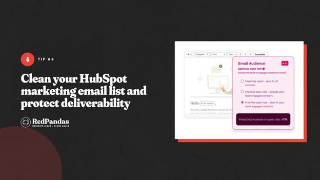Tip #4 for HubSpot marketing email: clean your list and protect deliverability with the optimize open rate email audience panel.